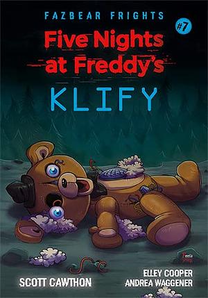 Klify by Elley Cooper, Scott Cawthon, Andrea Waggener