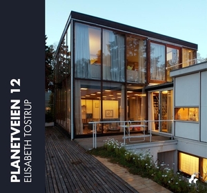 Planetveien 12: The Korsmo House-A Scandinavian Icon by Elisabeth Tostrup