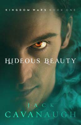 Hideous Beauty by Jack Cavanaugh