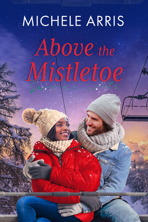 Above the Mistletoe by Michele Arris