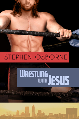 Wrestling with Jesus by Stephen Osborne