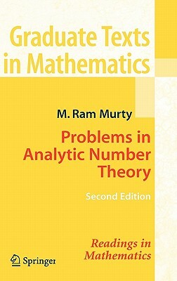 Problems in Analytic Number Theory by M. Ram Murty