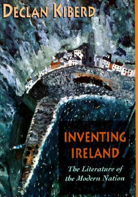 Inventing Ireland by Declan Kiberd