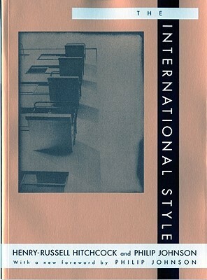 The International Style by Philip Johnson, Henry-Russell Hitchcock