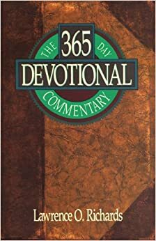 The 365 Day Devotional Commentary (Home Bible Study Library) by Lawrence O. Richards