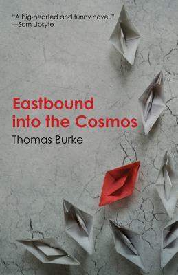 Eastbound into the Cosmos by Thomas Burke