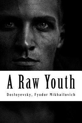 A Raw Youth by Fyodor Dostoevsky