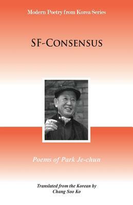 SF-Consensus: Poems of Park Je-chun by Je-Chun Park