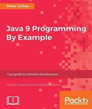 Java 9 Programming By Example: Your guide to software development by Peter Verhas