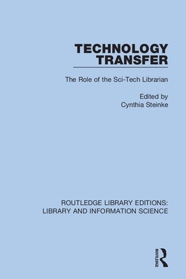 Technology Transfer: The Role of the Sci-Tech Librarian by 