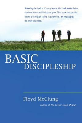 Basic Discipleship by Floyd McClung