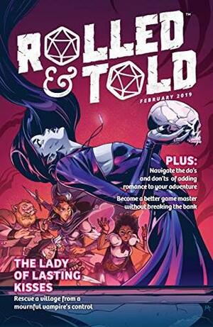 Rolled & Told #6 by Maria Frantz, Sean K. Dove, Phil McClorey, E.L. Thomas, Weng Yen, Reimena Yee, Carolyn Nowak, Crystal Frasier, Max Bare, Johanna Taylor, Samantha Sisson, Joseph D Carriker, Sam Mameli, Binglin Hu, Josh Trujillo