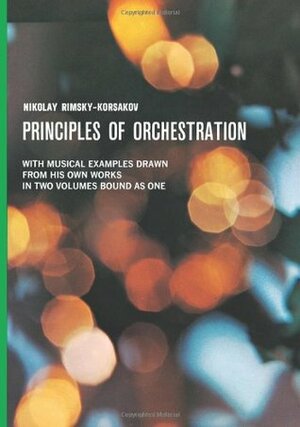 Principles of Orchestration by Nikolai Rimsky-Korsakov