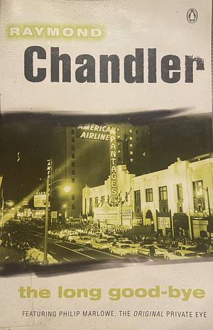 The Long Good-bye by Raymond Chandler