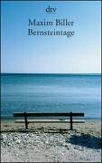 Bernsteintage by Maxim Biller