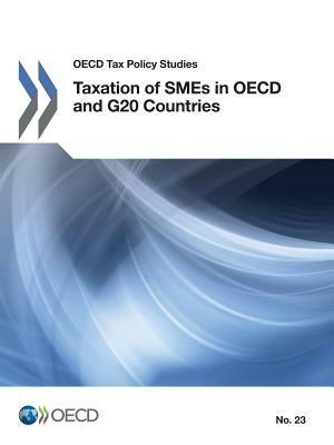 OECD Tax Policy Studies Taxation of Smes in OECD and G20 Countries by OECD