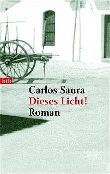 Dieses Licht! by Carlos Saura