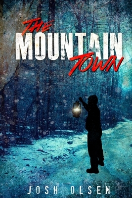 The Mountain Town by Josh Olsen