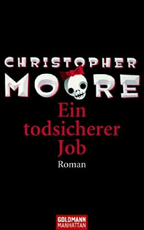 Ein todsicherer Job by Christopher Moore, Jörn Ingwersen