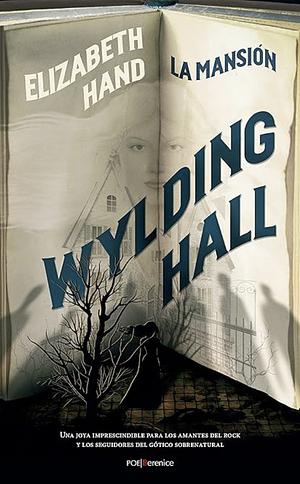 Wylding Hall: La mansión by Elizabeth Hand