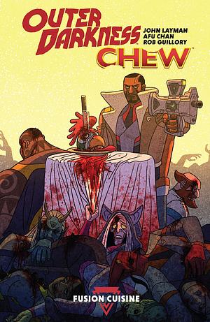 Outer Darkness/Chew: Fusion Cuisine by Rob Guillory, John Layman, John Layman