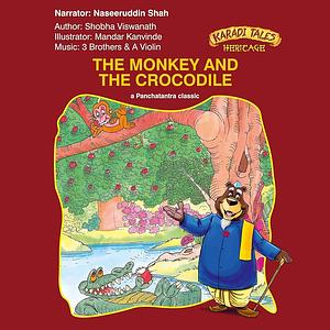 The Monkey And the Crocodile  by Shobha Viswanath