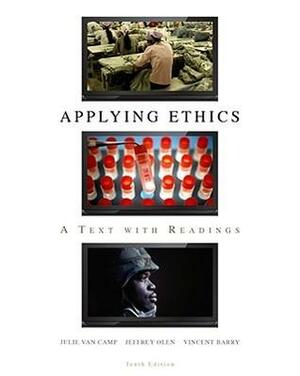 Applying Ethics: A Text with Readings With Paperback Book by Vincent E. Barry, Julie C. Van Camp, Jeffrey Olen