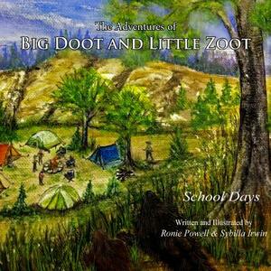 The Adventures of Big Doot and Little Zoot: School Days by Sybilla Irwin
