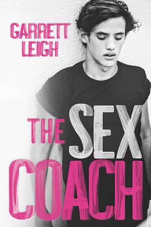 The Sex Coach by Garrett Leigh