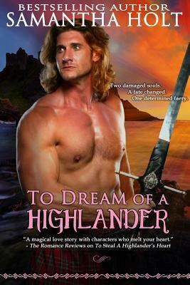 To Dream of a Highlander by Samantha Holt