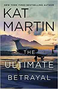 The Ultimate Betrayal by Kat Martin