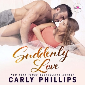 Suddenly Love by Carly Phillips