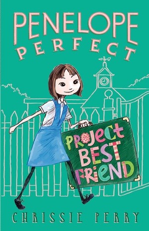 Project Best Friend by Chrissie Perry