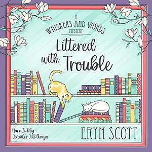 Littered With Trouble by Eryn Scott