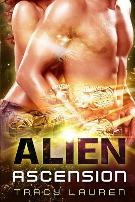 Alien Ascension by Tracy Lauren