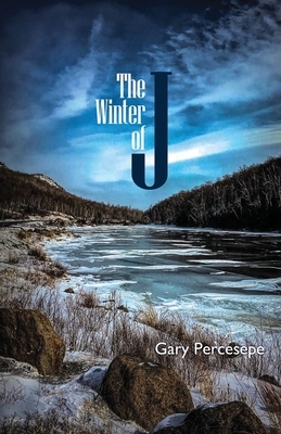 The Winter of J by Gary Percesepe