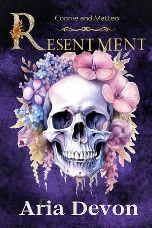 Resentment: He was supposed to let her go... by Aria Devon, Aria Devon