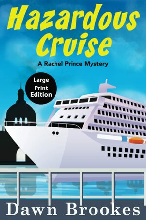 Hazardous Cruise (Large Print) by Dawn Brookes