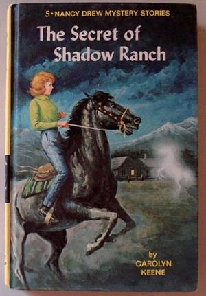 The Secret at Shadow Ranch by Russell H. Tandy, Mildred Benson, Carolyn Keene