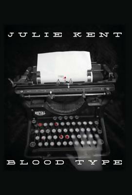 Blood Type by Julie Kent