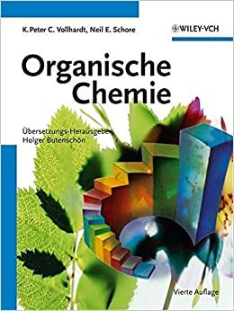 Organische Chemie by K. Peter C. Vollhardt, Neil E. Schore