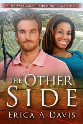 The Other Side: A Pregnancy Billionaire Sports BWWM Romance by Erica A. Davis