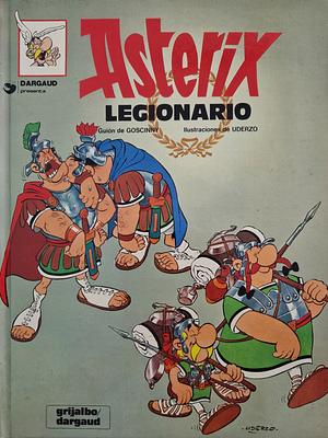 Asterix legionario by René Goscinny, Albert Uderzo