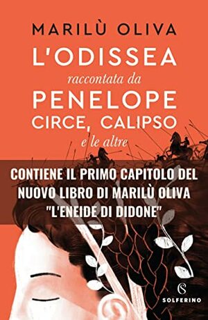 L'Odissea: raccontata da Penelope, Circe, Calipso e le altre by Marilù Oliva