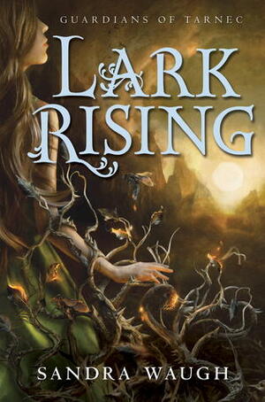 Lark Rising by Sandra Waugh