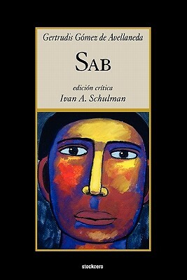 Sab by Gertrudis Gómez de Avellaneda, Gertrudis Gaomez de Avellaneda y. Ar