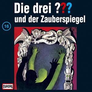 Die Drei Fragezeichen Und Der Zauberspiegel by 