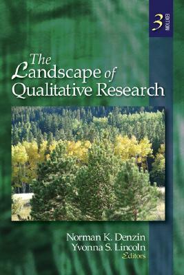 The Landscape of Qualitative Research by Yvonna S. Lincoln, Norman K. Denzin