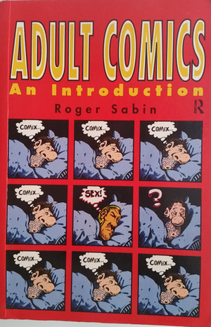 Adult Comics: An Introduction by Roger Sabin