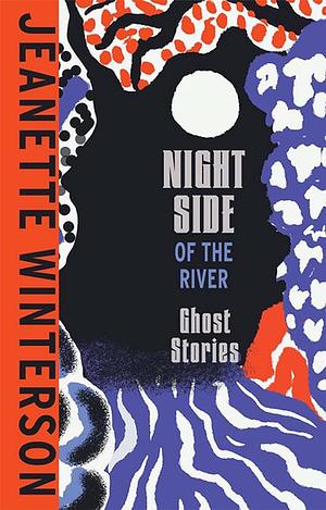 Night Side of the River by Fiction › GhostFiction / GhostFiction / LiteraryFiction / Short Stories (single author)